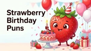 Strawberry birthday celebration